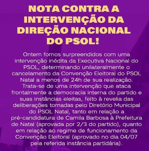 Diretório do PSOL em Natal emite nota contra intervenção da direção nacional do partido que cancelou convenção eleitoral