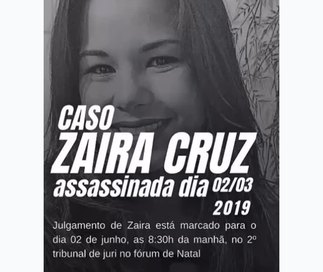 Caso Zaira Cruz: Seis anos após o crime, mãe da vítima cobra condenação de policial militar acusado de Estupro e Feminicídio; julgamento acontece dia 2 de junho em Natal