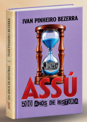 Historiador lançará em outubro livro ‘Assú 500 Anos de História’
